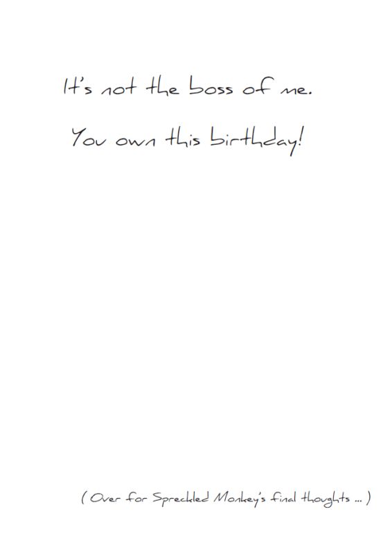 Inside of "Boss of Me (Birthday)" card